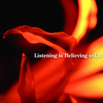 Listening is Believing vol.3/V.A. 詳細