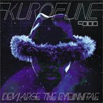 KUROFUNE9000[BLACK SPACESHIP] LP/DEV LARGE THE EYEINHITAE   詳細